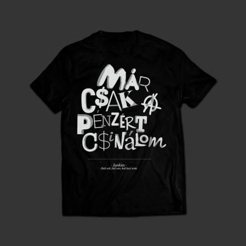 Junkies: Már csak a pénzért csinálom Női póló